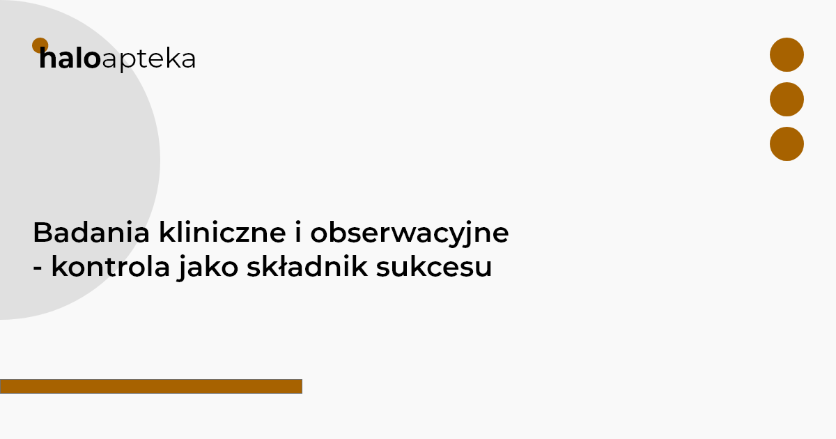 Badania kliniczne i obserwacyjne - kontrola jako składnik sukcesu