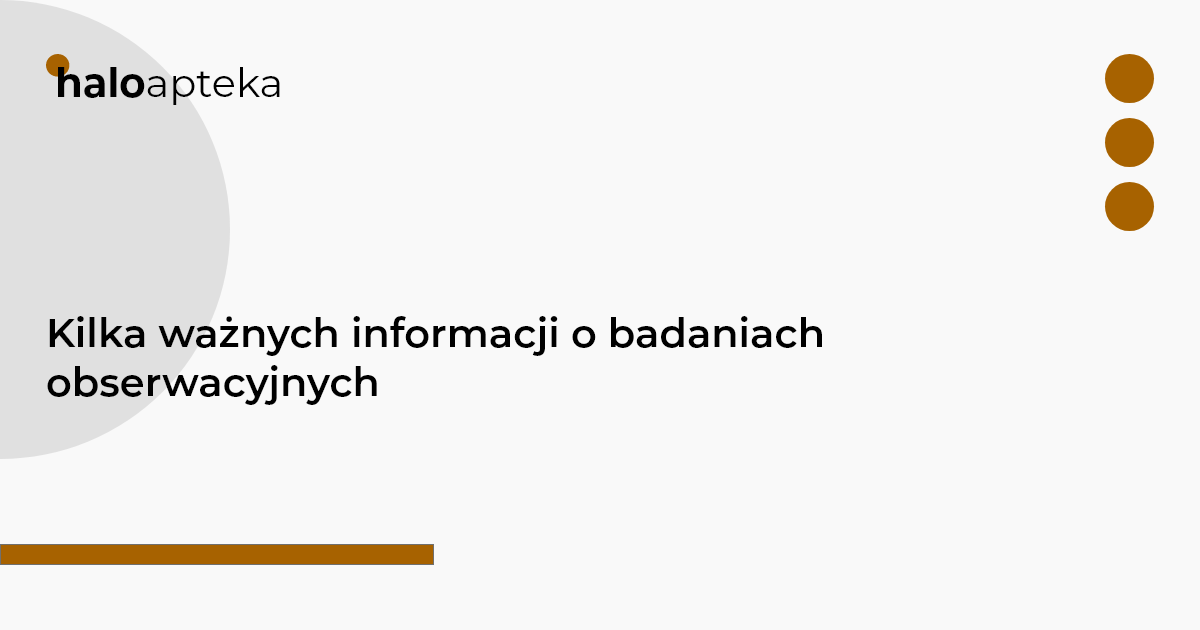 Kilka ważnych informacji o badaniach obserwacyjnych
