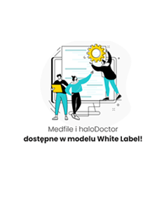 White Label – model, w którym Medfile i haloDoctor rozszerzają swoje działania