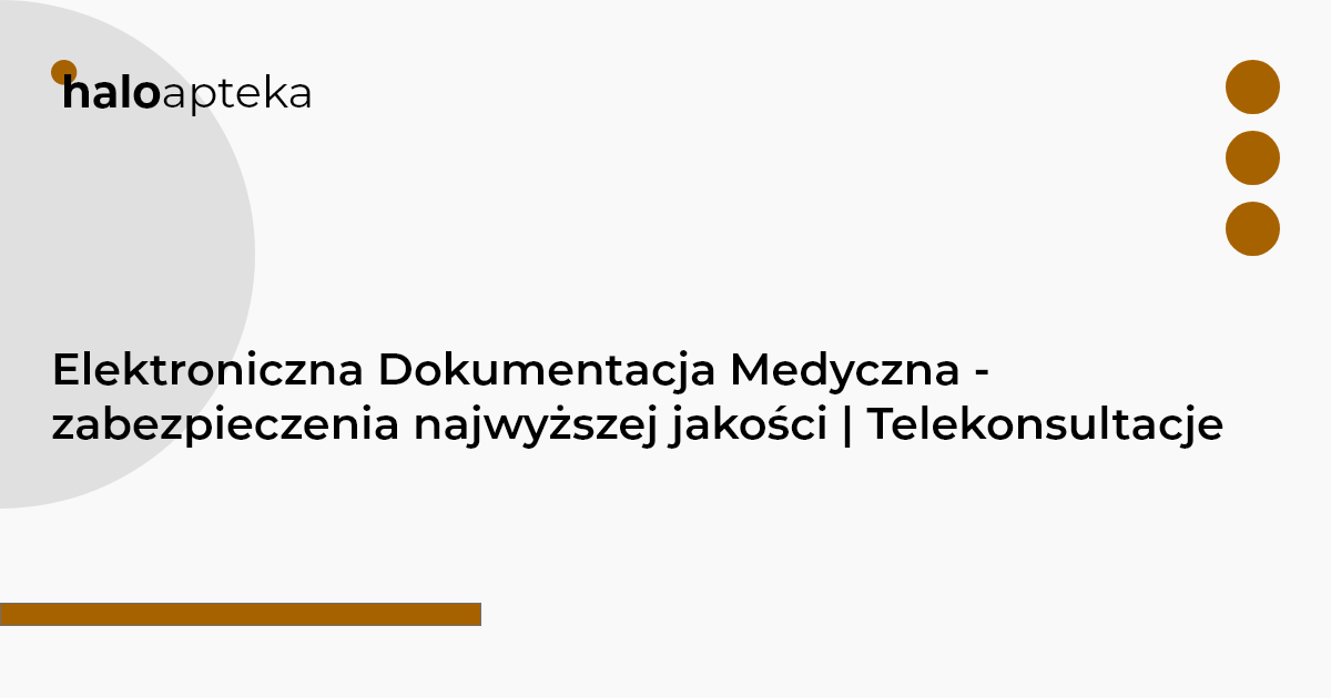 Elektroniczna Dokumentacja Medyczna - zabezpieczenia najwyższej jakości | Telekonsultacje