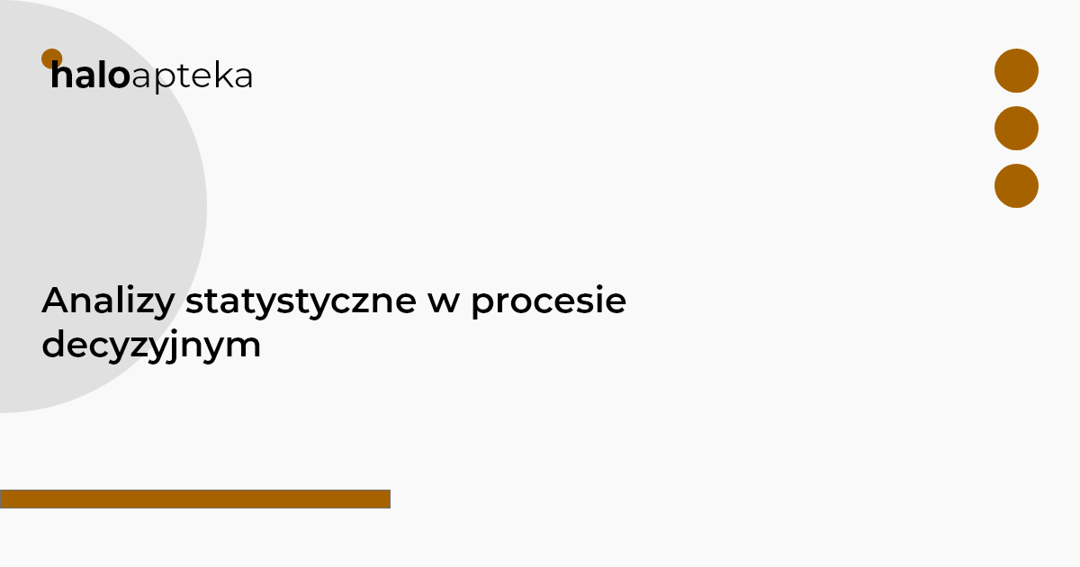 Analizy statystyczne w procesie decyzyjnym