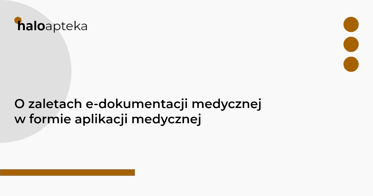 O zaletach e-dokumentacji medycznej w formie aplikacji medycznej