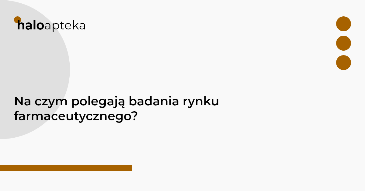 Na czym polegają badania rynku farmaceutycznego?