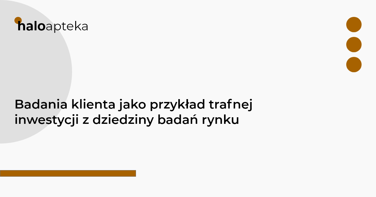 Badania klienta jako przykład trafnej inwestycji z dziedziny badań rynku