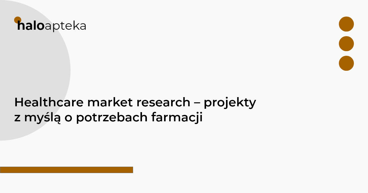 Healthcare market research – projekty z myślą o potrzebach farmacji